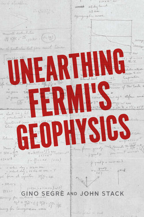 Book cover of Unearthing Fermi's Geophysics