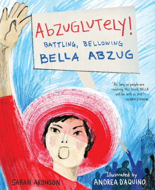 Book cover of Abzuglutely!: Battling, Bellowing Bella Abzug