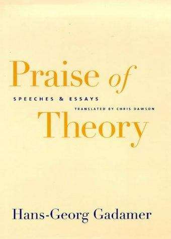 Book cover of Praise of Theory: Speeches and Essays