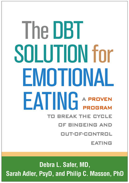 Book cover of The DBT Solution for Emotional Eating: A Proven Program to Break the Cycle of Bingeing and Out-of-Control Eating