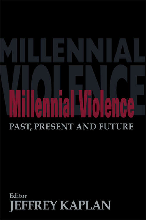 Book cover of Millennial Violence: Past, Present and Future (Political Violence Ser.)