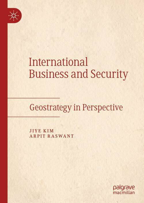 Book cover of International Business and Security: Geostrategy in Perspective (1st ed. 2022)