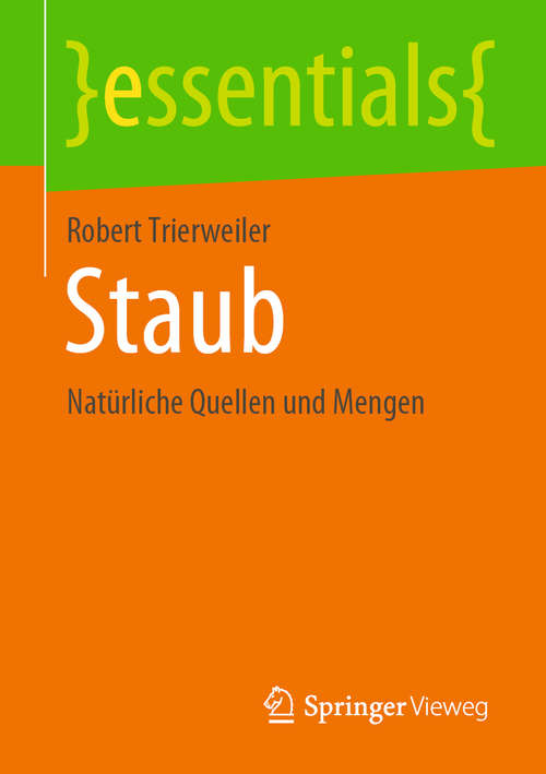 Book cover of Staub: Natürliche Quellen und Mengen (1. Aufl. 2020) (essentials)