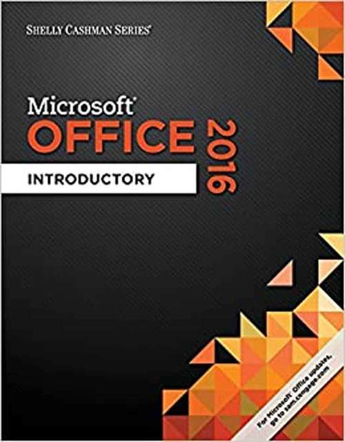 Book cover of Shelly Cashman Series Microsoft Office 365 And Office 2016: Introductory