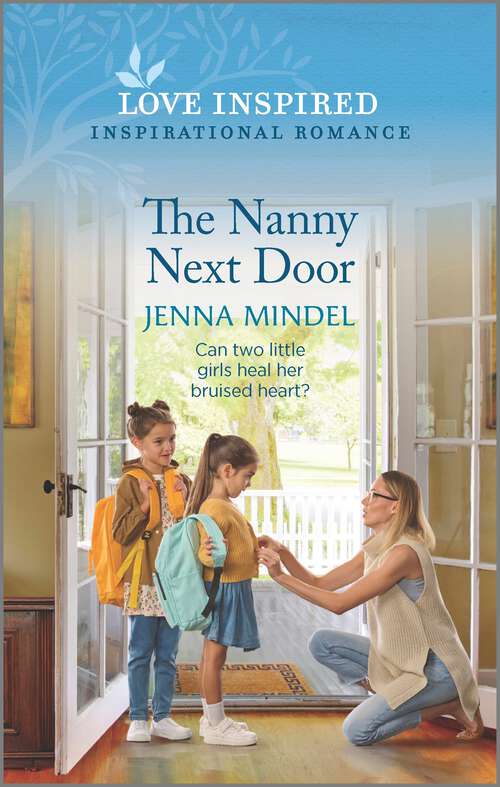 Book cover of The Nanny Next Door: An Uplifting Inspirational Romance (Original) (Second Chance Blessings #2)