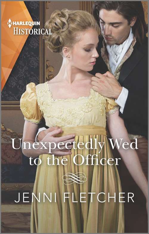 Book cover of Unexpectedly Wed to the Officer: A Historical Romance Award Winning Author (Regency Belles of Bath #2)