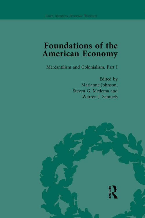 Book cover of The Foundations of the American Economy Vol 4: The American Colonies from Inception to Independence