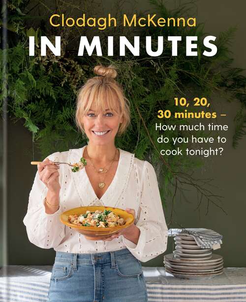 Book cover of In Minutes: Simple and delicious recipes to make in 10, 20 or 30 minutes