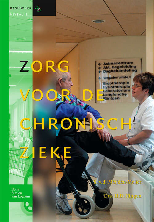 Book cover of Zorg voor de chronisch zieke: Basiswerken verpleging verzorging