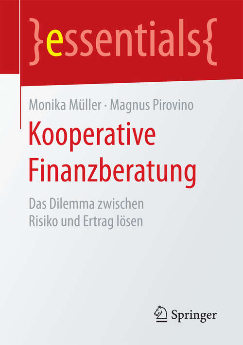 Book cover of Kooperative Finanzberatung: Das Dilemma zwischen Risiko und Ertrag lösen (essentials)