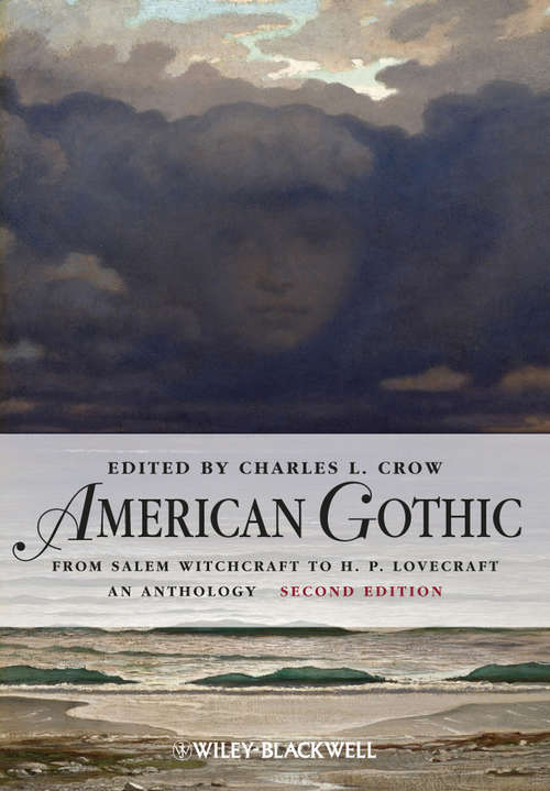 Book cover of American Gothic: An Anthology from Salem Witchcraft to H. P. Lovecraft (2) (Blackwell Anthologies)