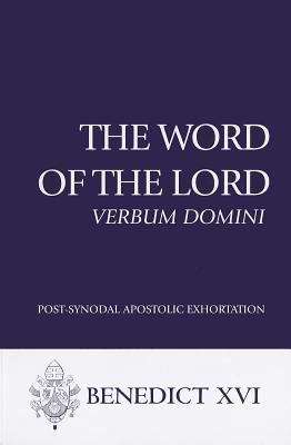 Book cover of The Word of the Lord: Verbum Domini: Post-Synodal Apostolic Exhortation