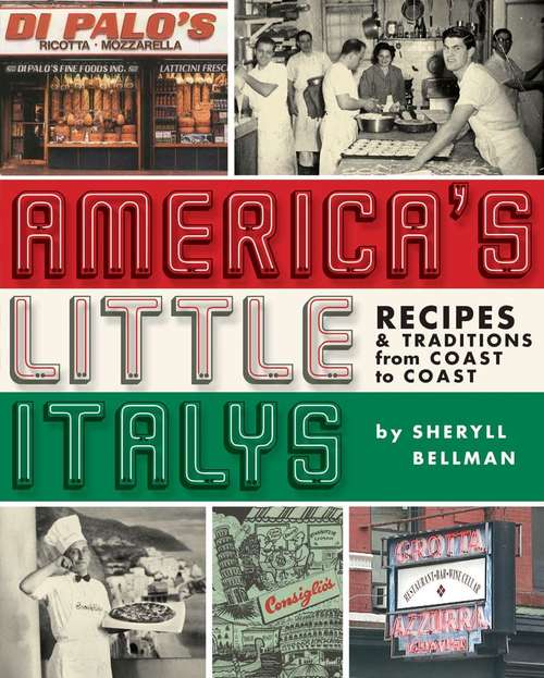 Book cover of America's Little Italys: Recipes and Traditions from Coast to Coast