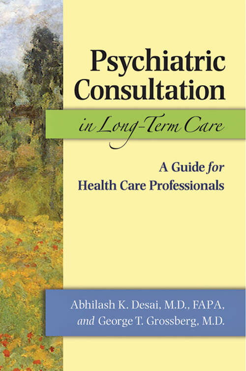 Book cover of Psychiatric Consultation in Long-Term Care: A Guide for Health Care Professionals
