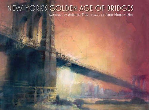 Book cover of New York's Golden Age of Bridges