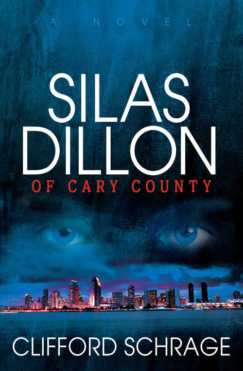 Book cover of Silas Dillon of Cary County: A Novel