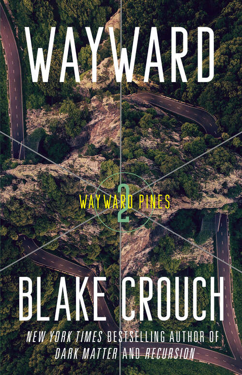 Book cover of Wayward: Wayward Pines: 2 (The Wayward Pines Trilogy #2)