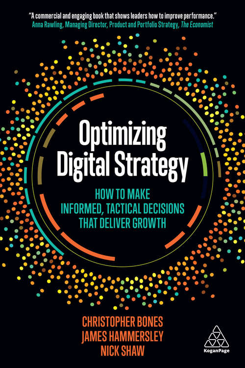 Book cover of Optimizing Digital Strategy: How to Make Informed, Tactical Decisions that Deliver Growth