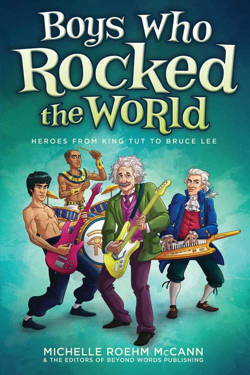 Book cover of Boys Who Rocked the World: Heroes from King Tut to Bruce Lee