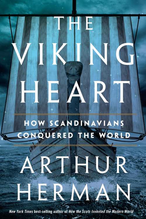 Book cover of The Viking Heart: How Scandinavians Conquered the World