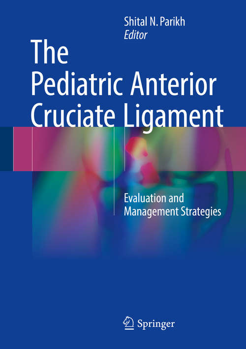 Book cover of The Pediatric Anterior Cruciate Ligament