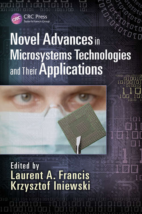 Book cover of Novel Advances in Microsystems Technologies and Their Applications (Devices, Circuits, and Systems #16)