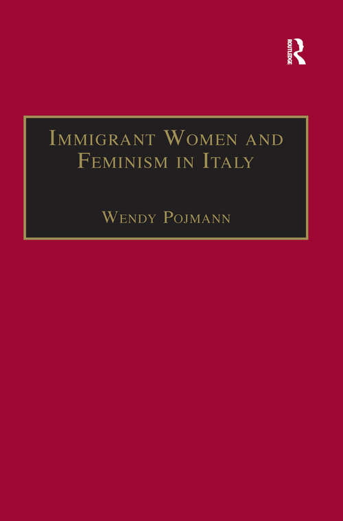 Book cover of Immigrant Women and Feminism in Italy (Research in Migration and Ethnic Relations Series)