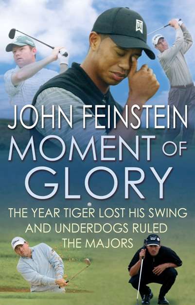 Book cover of Moment Of Glory: The Year Tiger Lost His Swing and Underdogs Ruled the Majors