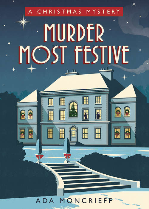 Book cover of Murder Most Festive: A Cozy Christmas Mystery