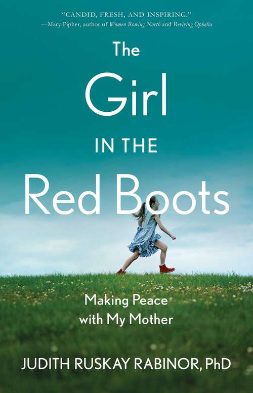 Book cover of The Girl in the Red Boots: Making Peace with My Mother