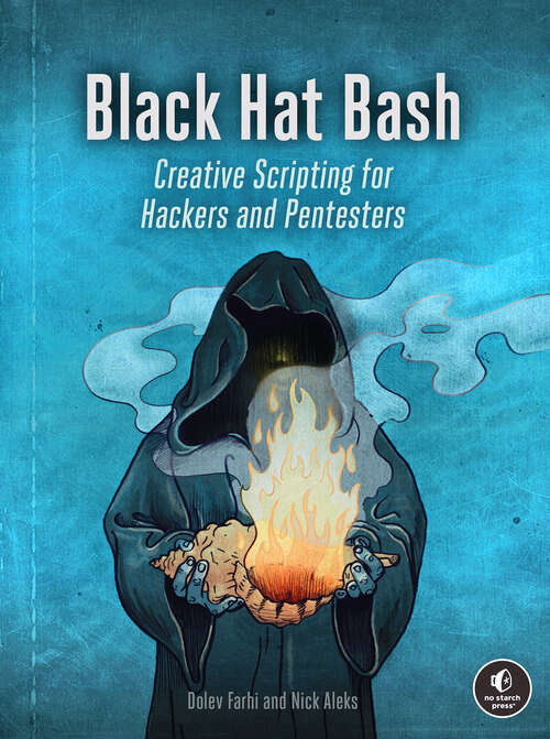 Book cover of Black Hat Bash: Creative Scripting for Hackers and Pentesters