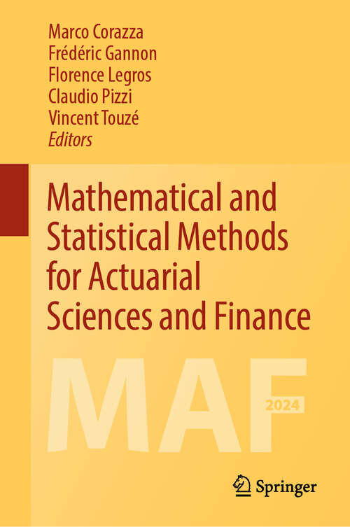 Book cover of Mathematical and Statistical Methods for Actuarial Sciences and Finance: MAF2024 (2024)