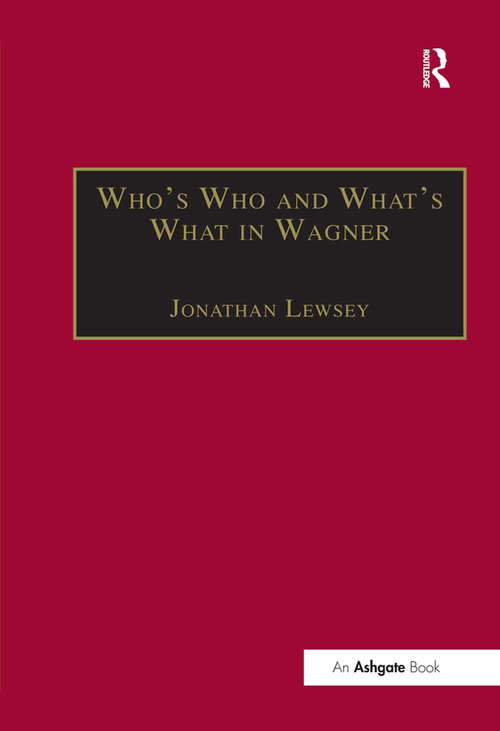 Book cover of Who’s Who and What’s What in Wagner