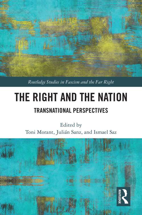 Book cover of The Right and the Nation: Transnational Perspectives (Routledge Studies in Fascism and the Far Right)