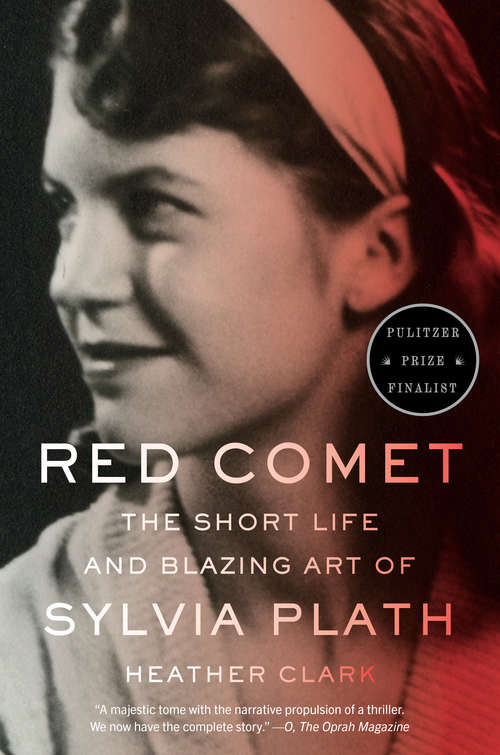 Book cover of Red Comet: The Short Life and Blazing Art of Sylvia Plath