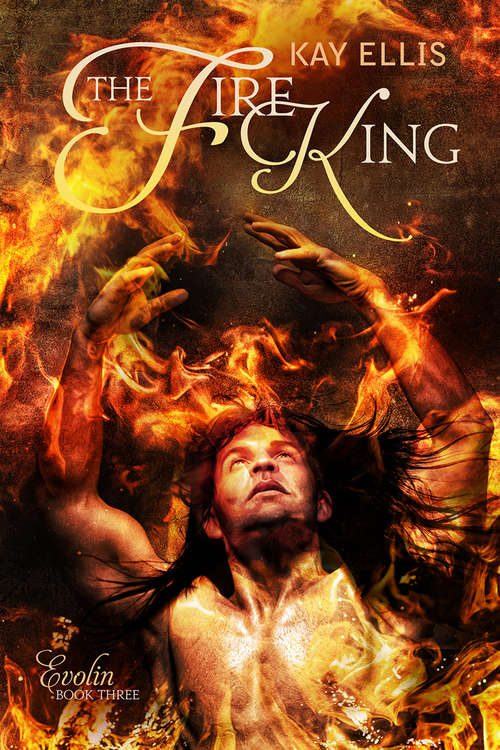 Book cover of The Fire King (The Evolin Series #3)