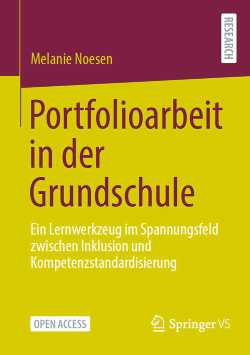 Book cover of Portfolioarbeit in der Grundschule: Ein Lernwerkzeug im Spannungsfeld zwischen Inklusion und Kompetenzstandardisierung