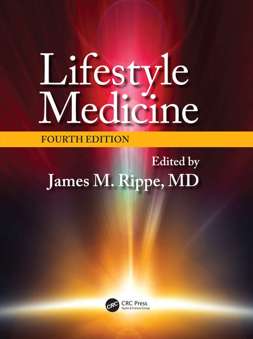 Book cover of Lifestyle Medicine, Fourth Edition (2) (Lifestyle Medicine Ser.)