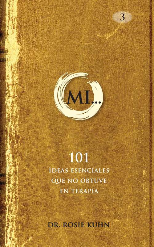 Book cover of MI... 101 Ideas esenciales que no obtuve en terapia