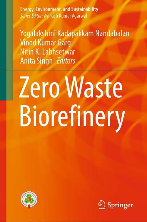 Book cover of Zero Waste Biorefinery (1st ed. 2022) (Energy, Environment, and Sustainability)