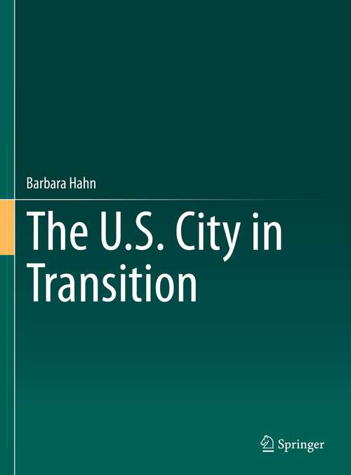 Book cover of The U.S. City in Transition (1st ed. 2022)