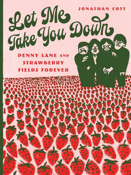 Book cover of Let Me Take You Down: Penny Lane and Strawberry Fields Forever