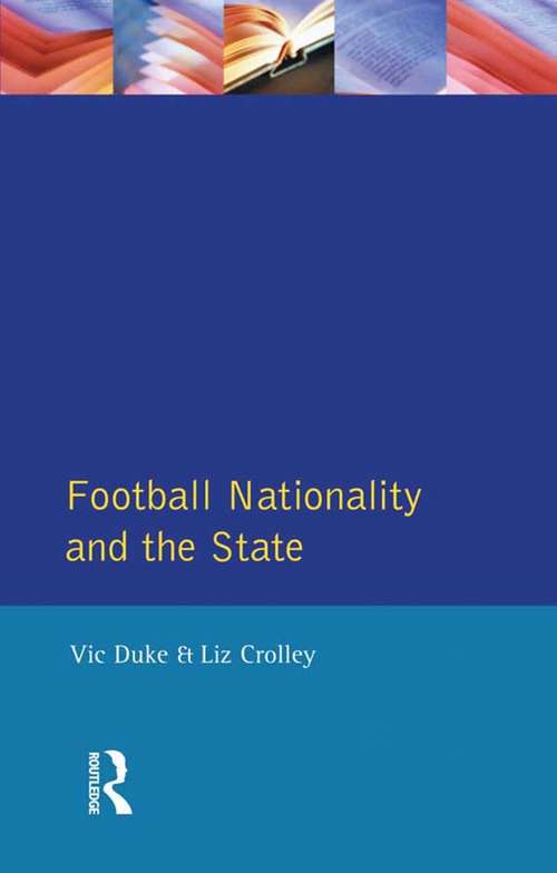 Book cover of Football, Nationality and the State