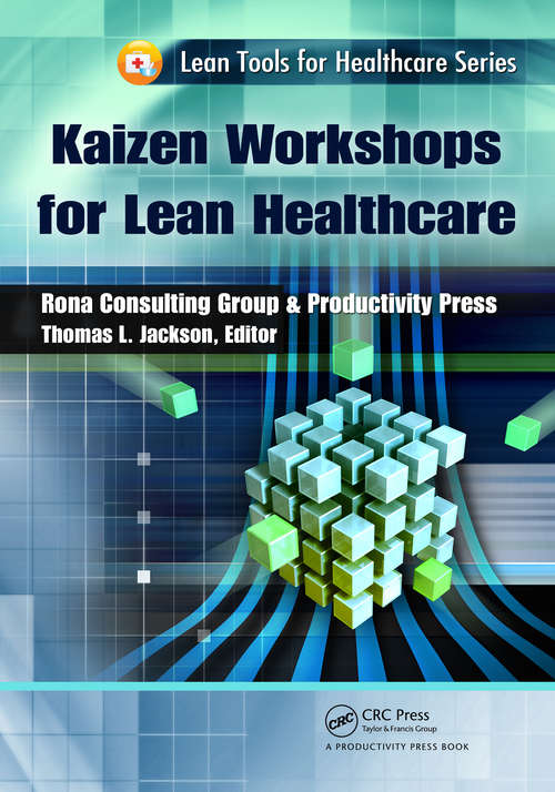 Book cover of Kaizen Workshops for Lean Healthcare (Lean Tools for Healthcare Series)