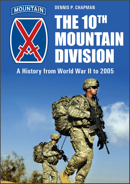 Book cover of The 10th Mountain Division: A History from World War II to 2005