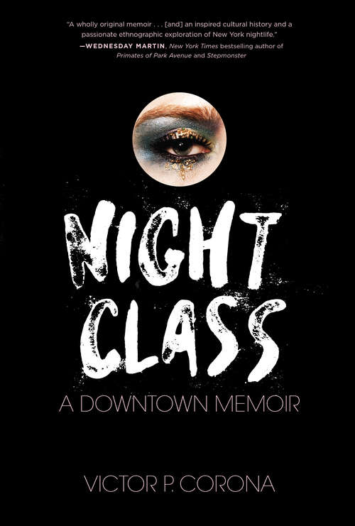 Book cover of Night Class: A Downtown Memoir