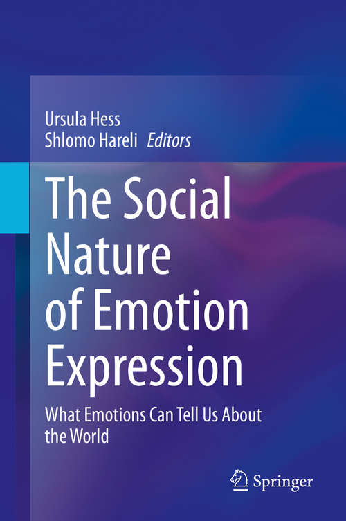 Book cover of The Social Nature of Emotion Expression: What Emotions Can Tell Us About the World (1st ed. 2019)