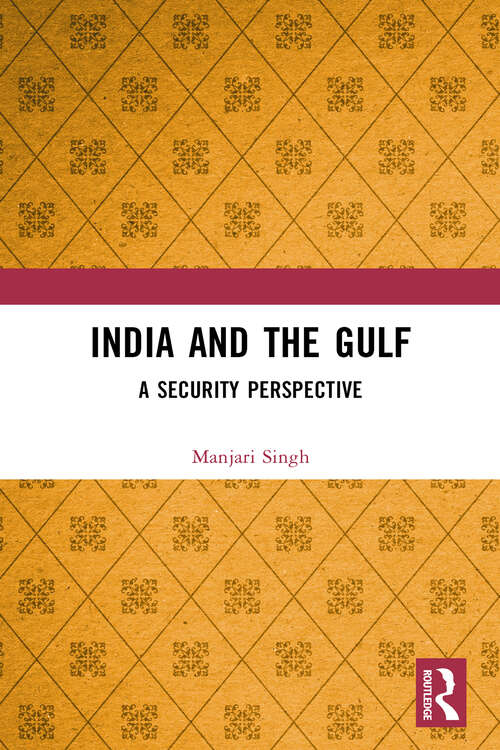 Book cover of India and the Gulf: A Security Perspective