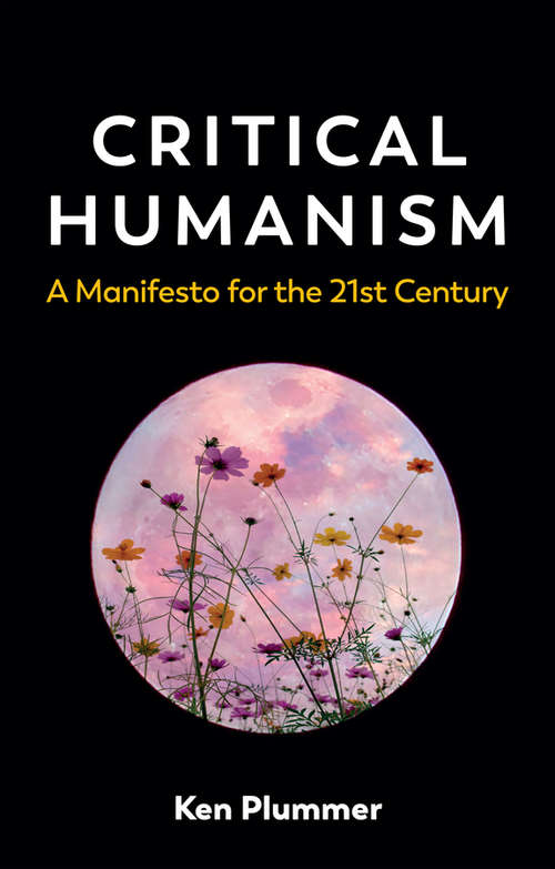 Book cover of Critical Humanism: A Manifesto for the 21st Century (2)