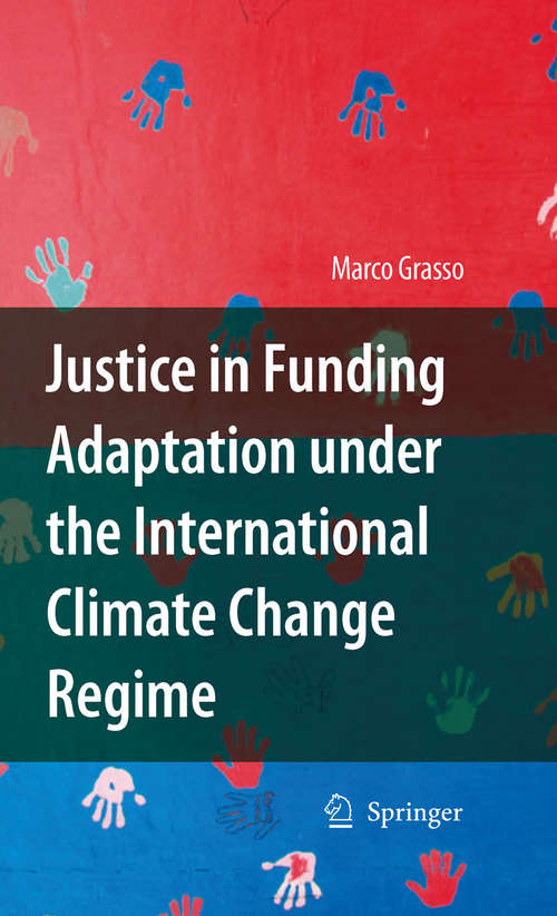 Book cover of Justice in Funding Adaptation under the International Climate Change Regime